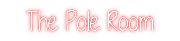 Custom Neon: The Pole Room