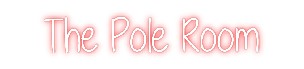 Custom Neon: The Pole Room
