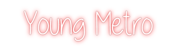 Custom Neon: Young Metro