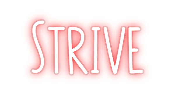 Custom Neon: Strive