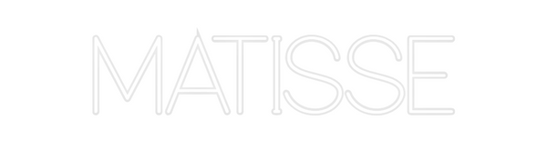 Custom Neon: MATISSE