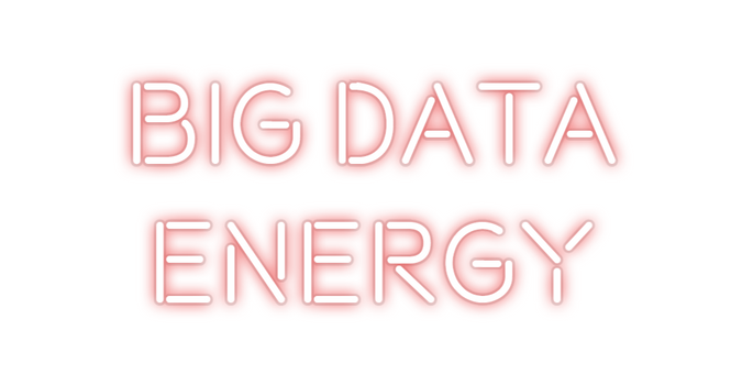 Custom Neon: Big Data 
Ene...