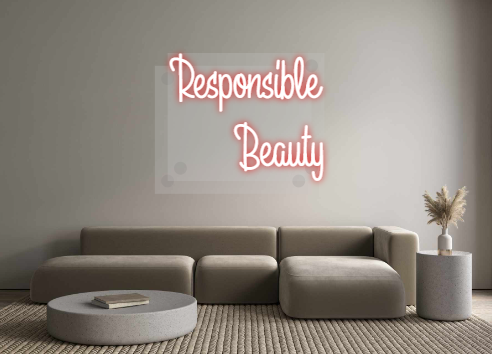 Custom Neon: Responsible 
...