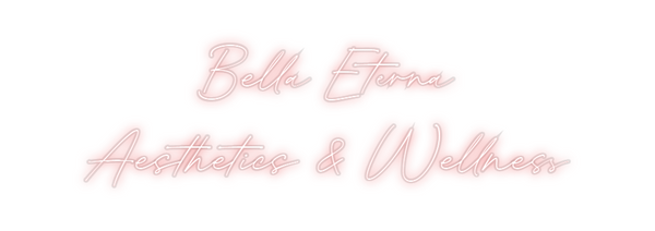 Custom Neon: Bella Eterna
...
