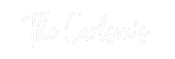 Custom Neon: The Carlson's