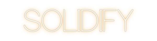 Custom Neon: SOLIDIFY