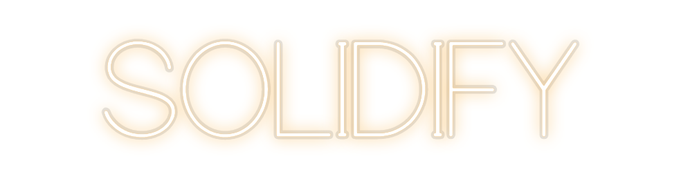 Custom Neon: SOLIDIFY