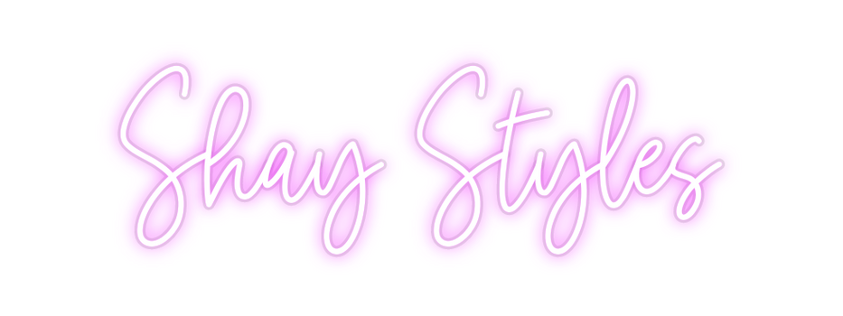 Custom Neon: Shay Styles