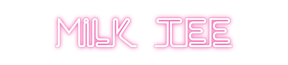 Custom Neon: MILK TEE