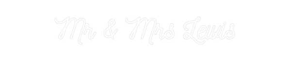 Custom Neon: Mr & Mrs Lewis