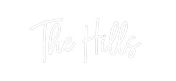 Custom Neon: The Hills