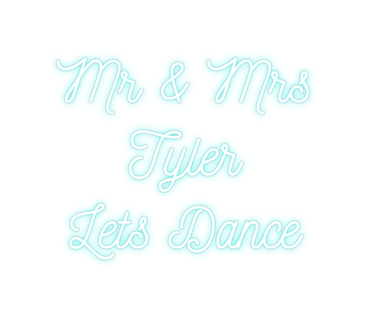 Custom Neon: Mr & Mrs 
Tyl...