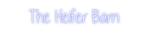 Custom Neon: The Heifer Barn
