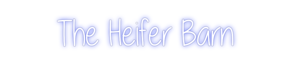 Custom Neon: The Heifer Barn