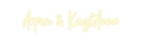 Custom Neon: Arpan & KaytA...