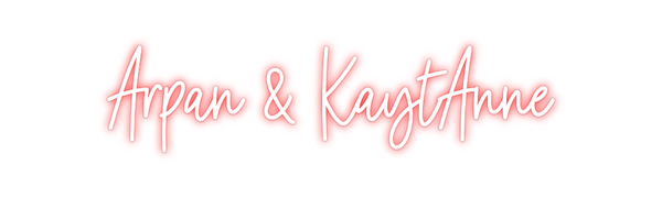 Custom Neon: Arpan & KaytA...