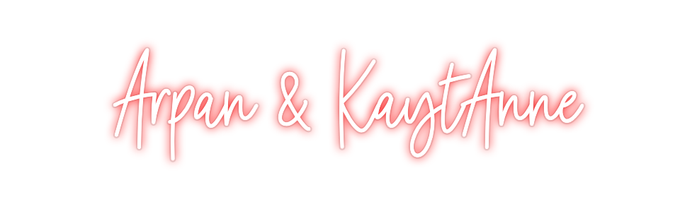 Custom Neon: Arpan & KaytA...