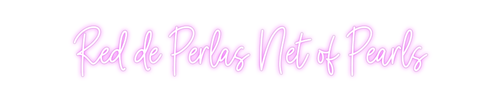Custom Neon: Red de Perlas...