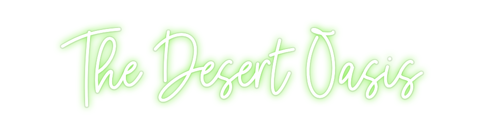 Custom Neon: The Desert Oa...