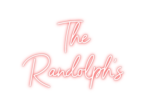 Custom Neon: The
Randolph’s