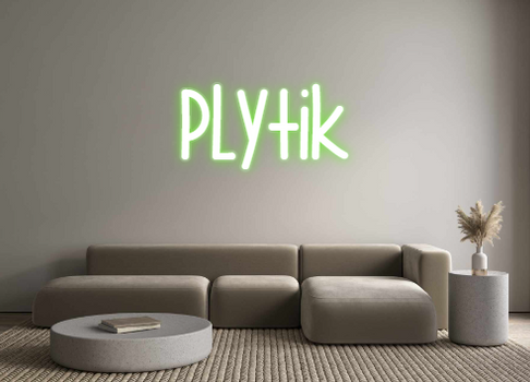 Custom Neon: Plytik