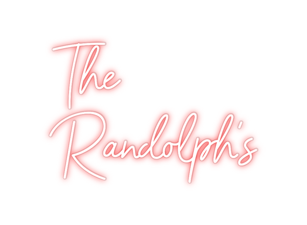 Custom Neon: The
Randolph’s