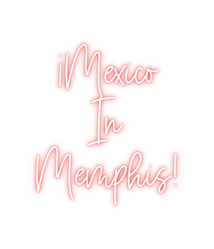 Custom Neon: ¡Mexico
 In
M...