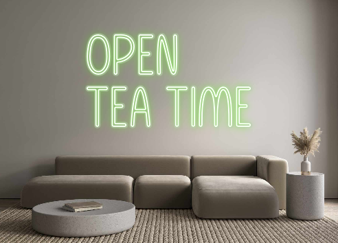 Custom Neon:   Open 
Tea T...