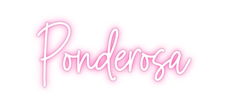 Custom Neon: Ponderosa