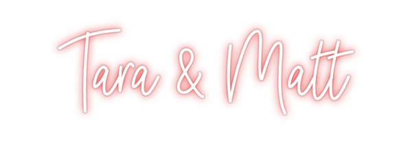 Custom Neon: Tara & Matt