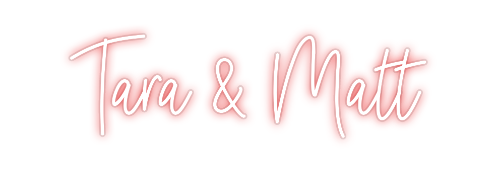 Custom Neon: Tara & Matt