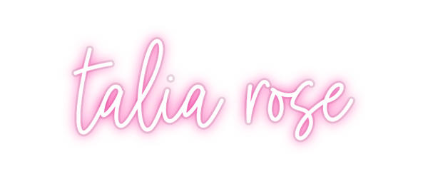 Custom Neon: talia rose