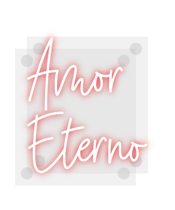 Custom Neon: Amor 
Eterno