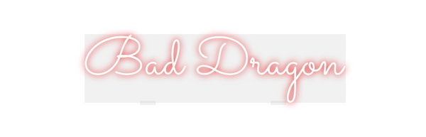Custom Neon: Bad Dragon