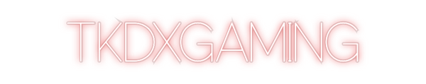 Custom Neon: TKDXGAMING