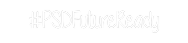 Custom Neon: #PSDFutureReady
