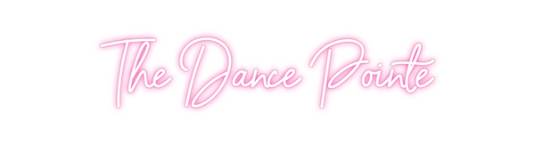 Custom Neon: The Dance Poi...