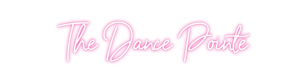 Custom Neon: The Dance Poi...