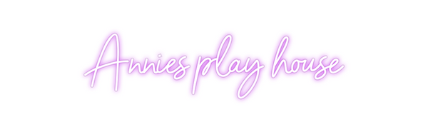 Custom Neon: Annies play h...