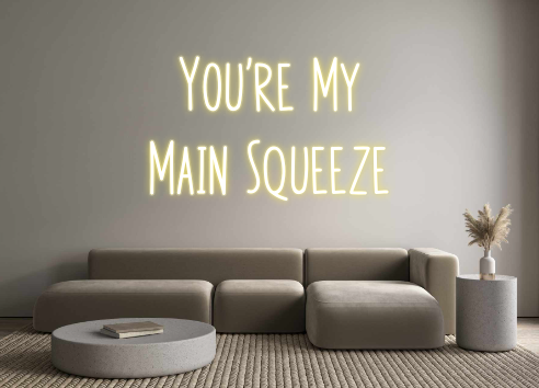 Custom Neon: You're My 
Ma...