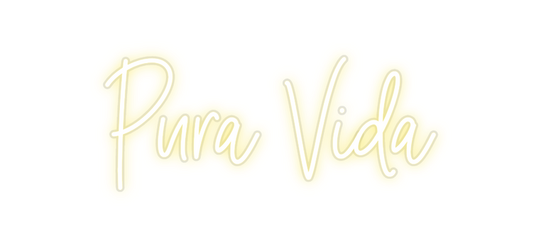 Custom Neon: Pura Vida