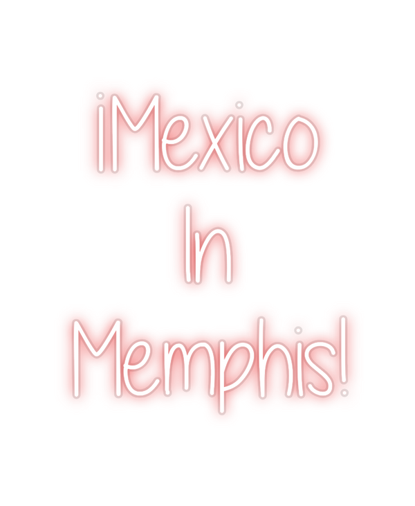 Custom Neon: ¡Mexico 
In 
...