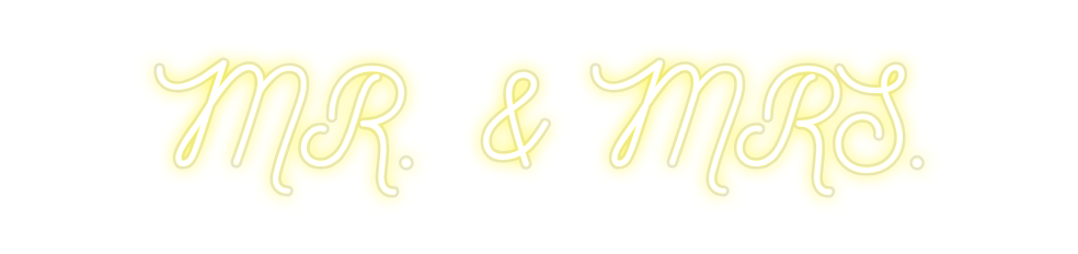 Custom Neon: MR. & MRS.