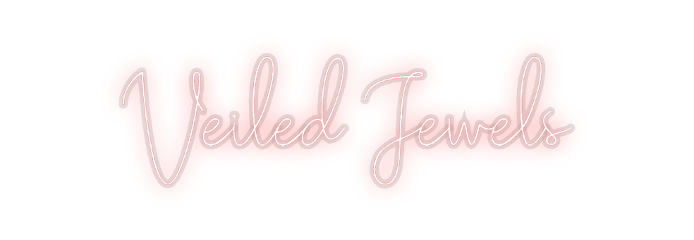 Custom Neon: Veiled Jewels