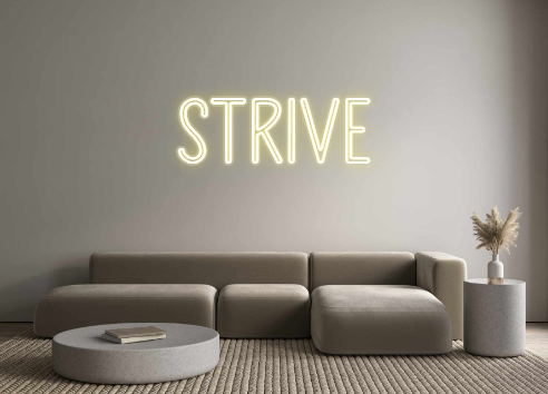 Custom Neon: Strive