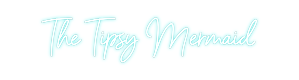 Custom Neon: The Tipsy Mer...
