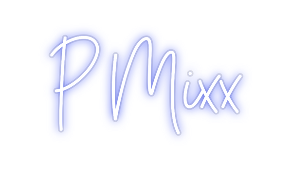 Custom Neon: P Mixx