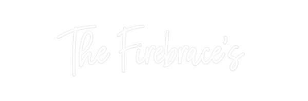 Custom Neon: The Firebrace's