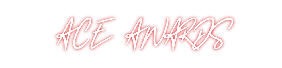 Custom Neon: ACE AWARDS
