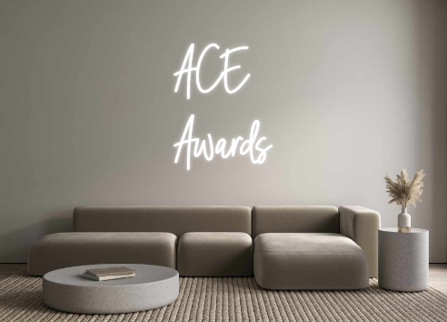 Custom Neon: ACE
Awards